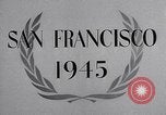 Image of United Nations Conference on International Organization San Francisco California USA, 1945, second 19 stock footage video 65675032536