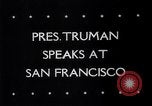 Image of Harry S Truman San Francisco California USA, 1945, second 41 stock footage video 65675032540