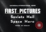Image of Yuri Gagarin Moscow Russia Soviet Union, 1961, second 4 stock footage video 65675033522