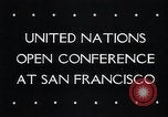Image of First United Nations Conference San Francisco California USA, 1945, second 34 stock footage video 65675033527