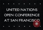 Image of First United Nations Conference San Francisco California USA, 1945, second 35 stock footage video 65675033527