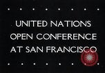 Image of First United Nations Conference San Francisco California USA, 1945, second 37 stock footage video 65675033527