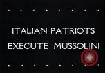 Image of Benito Mussolini Italy, 1945, second 5 stock footage video 65675033528