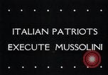 Image of Benito Mussolini Italy, 1945, second 6 stock footage video 65675033528