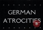 Image of German atrocities Germany, 1945, second 1 stock footage video 65675033529