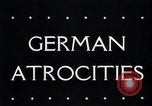 Image of German atrocities Germany, 1945, second 6 stock footage video 65675033529