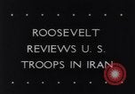 Image of President Franklin D Roosevelt Tehran Iran, 1943, second 31 stock footage video 65675033560