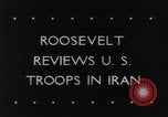 Image of President Franklin D Roosevelt Tehran Iran, 1943, second 34 stock footage video 65675033560