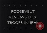 Image of President Franklin D Roosevelt Tehran Iran, 1943, second 35 stock footage video 65675033560