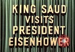 Image King Saud Ibn Abd al-Aziz de l'Arabie saoudite arrive à New York New York United States USA, 1957, de la seconde 9 séquences d'archives historiques vidéo 65675033762