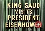 Image King Saud Ibn Abd al-Aziz de l'Arabie saoudite arrive à New York New York United States USA, 1957, de la seconde 13 séquences d'archives historiques vidéo 65675033762