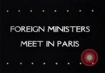 Immagine di Riunione dei Ministri degli affari esteri Parigi Francia, 1946, secondo 5 filmato di repertorio 65675034490