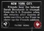 Image Sara Bernhardt revenant du front français Première Guerre Mondiale New York City USA, 1915, de la seconde 1 séquences d'archives historiques vidéo 65675035169
