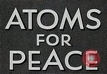 Immagine di Atomi per la pace United States USA, 1954, secondo 13 filmato di repertorio 65675035401