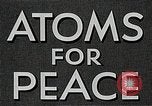 Immagine di Atomi per la pace United States USA, 1954, secondo 14 filmato di repertorio 65675035401