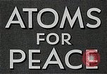 Immagine di Atomi per la pace United States USA, 1954, secondo 15 filmato di repertorio 65675035401