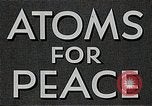 Immagine di Atomi per la pace United States USA, 1954, secondo 17 filmato di repertorio 65675035401