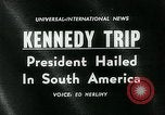 Image of John F Kennedy South America, 1961, second 4 stock footage video 65675035409