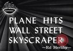 Image of Plane Hits Wall Street Skyscraper New York City USA, 1946, second 4 stock footage video 65675036134