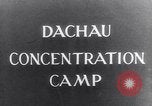 Image of Dachau concentration camp Dachau Germany, 1945, second 5 stock footage video 65675036152