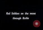 Immagine di Sovietica Esercito Rosso Berlino Germania, 1945, secondo 6 filmato di repertorio 65675036259