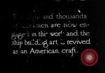 Image of ship building yard United States USA, 1917, second 1 stock footage video 65675036339