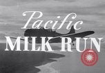 Standbild Pacific Milkrun South Pacific Ocean, 1943, aus Sekunde 7 historischem Filmmaterial Videoclip 65675037765