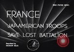 Image of 442nd Combat Team rescue of Lost Battalion France, 1944, second 3 stock footage video 65675037895