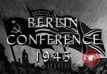 Image of President Truman travels to the Three-Power Peace Conference Berlin Germany, 1945, second 10 stock footage video 65675037972