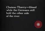 Image of US Army doughboys First World War Chateau-Thierry France, 1918, second 33 stock footage video 65675039779