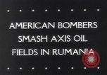 Image US bombardement sur Ploiesti Ploesti Roumanie, 1943, de la seconde 33 séquences d'archives historiques vidéo 65675040766