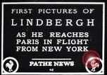 Image of Charles Lindbergh Paris France, 1927, second 1 stock footage video 65675041065