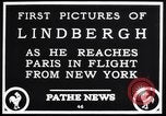 Image of Charles Lindbergh Paris France, 1927, second 3 stock footage video 65675041065