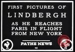 Image of Charles Lindbergh Paris France, 1927, second 4 stock footage video 65675041065