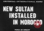 Image of Sultan Morocco North Africa, 1953, second 17 stock footage video 65675041645