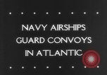 Image of Airships Atlantic Ocean, 1943, second 4 stock footage video 65675041815
