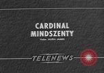 Image of Cardinal Mindszenty Hungary, 1949, second 5 stock footage video 65675041854