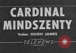 Image of Cardinal Mindszenty Hungary, 1949, second 9 stock footage video 65675041854