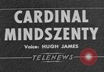 Image of Cardinal Mindszenty Hungary, 1949, second 10 stock footage video 65675041854