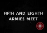 Image of 5th Army and 8th Army Italy, 1945, second 1 stock footage video 65675043446