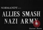 Image of British and Canadian forces Normandy France, 1944, second 5 stock footage video 65675043449