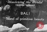 Standbild Wunder der Welt Bali Indonesien, 1937, aus Sekunde 5 historischem Filmmaterial Videoclip 65675043500