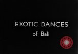 Image of Dances Bali Indonesia, 1937, second 3 stock footage video 65675043501