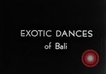 Image of Dances Bali Indonesia, 1937, second 6 stock footage video 65675043501