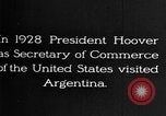 Image of Argentina visit by Secretary of Commerce Herbert Hoover Buenos Aires Argentina, 1928, second 4 stock footage video 65675043508