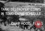 Immagine di Serbatoio truppe del destroyer Camp Hood Texas USA, 1942, secondo 13 filmato di repertorio 65675043906