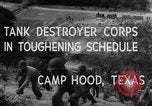 Immagine di Serbatoio truppe del destroyer Camp Hood Texas USA, 1942, secondo 15 filmato di repertorio 65675043906