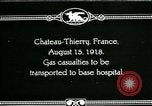 Image of World War 1 American Army gas casualties Chateau-Thierry France, 1918, second 1 stock footage video 65675044434