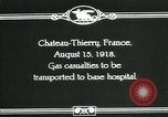 Image of World War 1 American Army gas casualties Chateau-Thierry France, 1918, second 8 stock footage video 65675044434