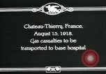 Image of World War 1 American Army gas casualties Chateau-Thierry France, 1918, second 11 stock footage video 65675044434